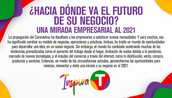 ¿Hacia dónde va el futuro de su Negocio? Una mirada empresarial al 2021